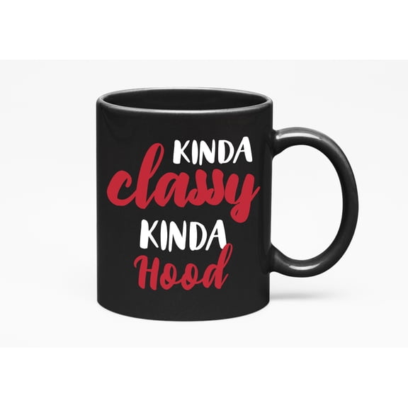 Kinda Classy Kinda Hood, Black 11oz Ceramic Mug