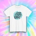 thumbnail image 1 of Kinda Classy Kinda Hood Funny Sassy Attitude Bold Retro Quote Unisex T-Shirt, up to size 5XL, 1 of 2