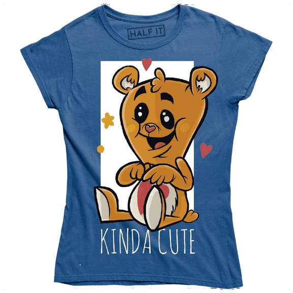 Kinda Cute Funny Teddy Bear Happy Feeling Inlove Women's T-Shirt