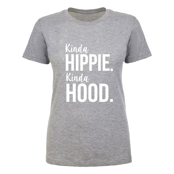 Kinda Hippie. Kinda Hood. Womens crewneck tee