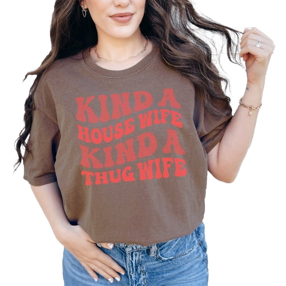 Kinda Housewife, Kinda Thug Wife, Mother's Day Themed, Groovy Retro Wavy Text, Espresso Comfort Colors T-Shirt, Medium