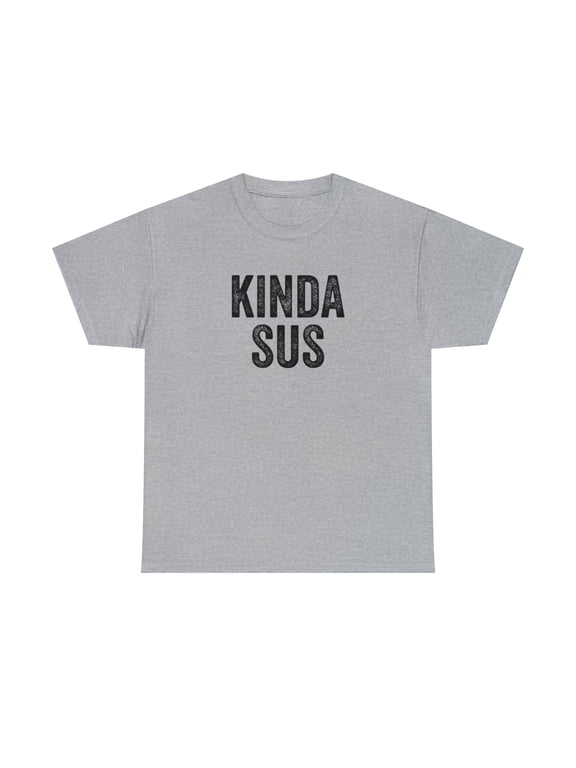 Kinda Sus Shirt, Funny Gaming T-Shirt, Gamer Gift Tee, Birthday - ID: 101