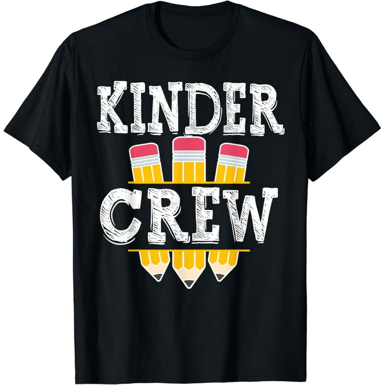Kinder Crew Kindergarten Teacher T-Shirt 1st Day Of School Kinder Crew Kindergarten Teacher T-Shirt 1st Day Of School