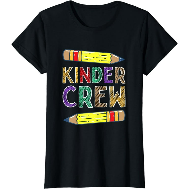 Kinder Crew Kindergarten Teacher T-Shirt 1st Day Of School Kinder Crew Kindergarten Teacher T-Shirt 1st Day Of School