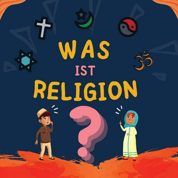 Kinder Islamische Lernbcher Was ist Religion?: Islamisches Buch fr muslimische Kinder, das die gttlichen Abrahamitischen Religionen beschreibt, (Paperback)