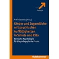 thumbnail image 1 of Kinder Und Jugendliche Mit Psychischen Auffalligkeiten in Schule Und Kita: Klinische Psychologie Fur Die Padagogische PR, (Paperback), 1 of 1