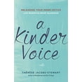 thumbnail image 1 of Pre-Owned A Kinder Voice: Releasing Your Inner Critics with Mindfulness Slogans (Paperback) 1616496398 9781616496395, 1 of 1