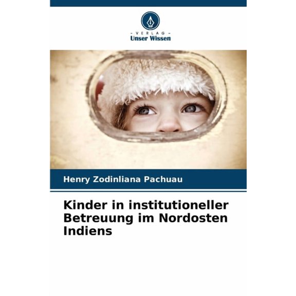 Kinder in institutioneller Betreuung im Nordosten Indiens, (Paperback)