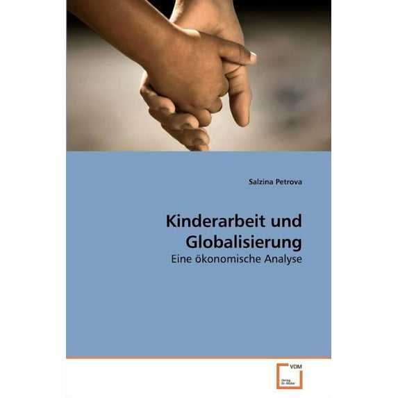 Kinderarbeit und Globalisierung (Paperback)