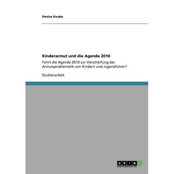 Kinderarmut Und Die Agenda 2010