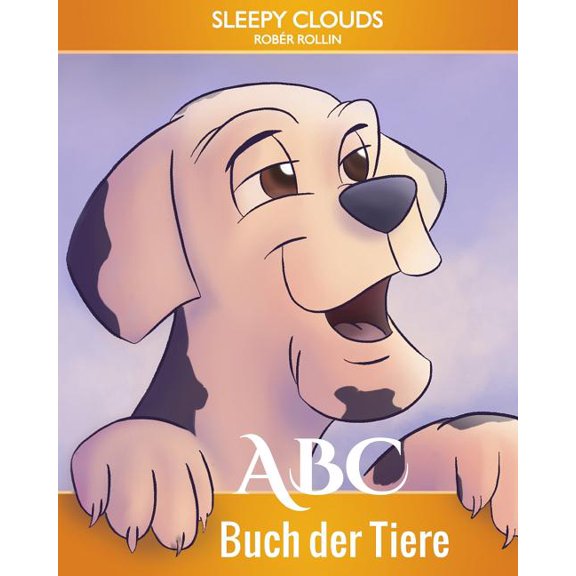 Kinderbuch: ABC Buch der Tiere : Sleepy Clouds prsentiert Bcher fr Kinder und Jugendliche (Series #1) (Paperback)