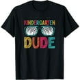 thumbnail image 1 of Kindergarten Dude Funny First Day Back To School Student T-Shirt, 1 of 3