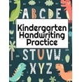 Kindergarten Handwriting Practice: A-Z Alphabet Writing With Cute ...