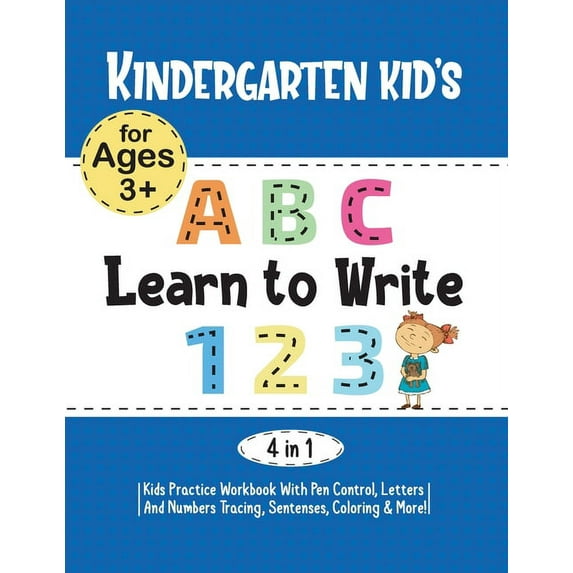 Kindergarten Kids Learn to Write Workbook (4 in 1): Kids Practice Workbook with Pen Control, Letters & Numbers Tracing, , (Paperback)