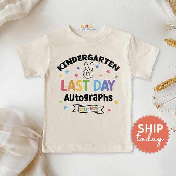 Kindergarten Last Day Autograph Toddler Shirt, End Of School T-Shirt, Last Day Of School Kids Tee, Autographs T-Shirt For Kids, TODDLER SHORT SLEEVE TEE BELLA CANVAS 3001T