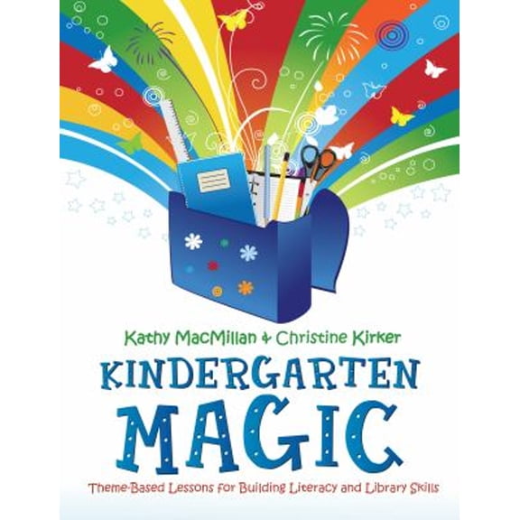 Pre-Owned Kindergarten Magic: Theme-Based Lessons for Building Literacy and Library Skills Paperback