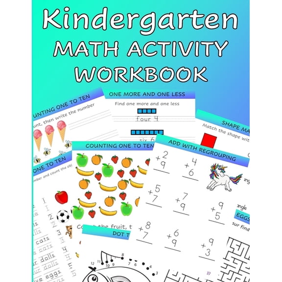 Kindergarten Math Activity Workbook: Kindergartener and 1st Grade Workbook Age 5-7 Homeschool Kindergarteners Write, Count, Add, Subtract and Tell Sha