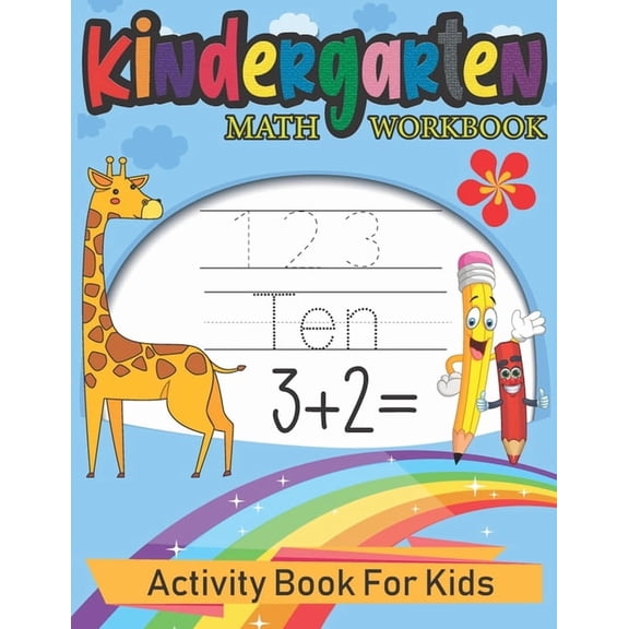Kindergarten Math Workbook: Activity Book For Kids: Beginner Math, Learning Book with Number Tracing, Coloring, Counting, (Paperback)