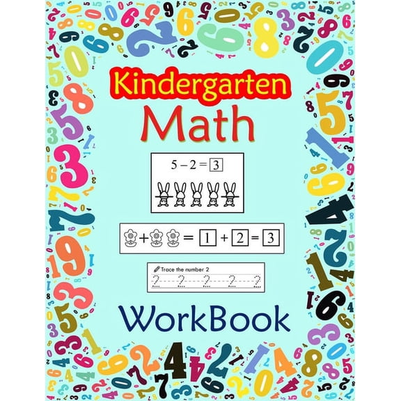 Kindergarten Math Workbook: Preschool And Kindergarten Math Workbook for Toddlers Ages 2-4, (Paperback)