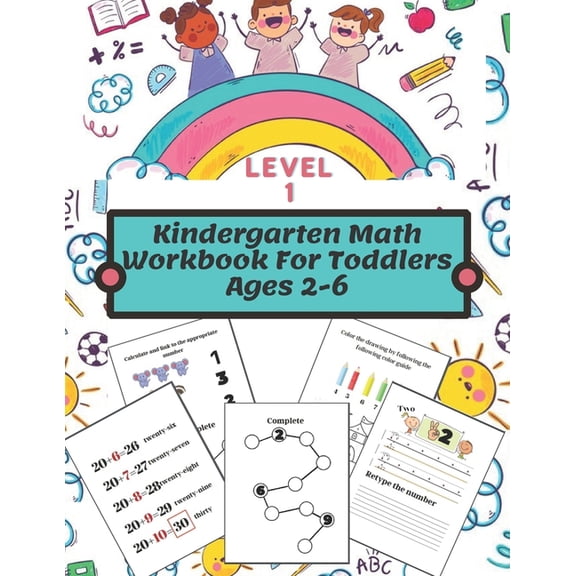 Kindergarten Math Workbook for toddlers ages 2-6: learning numbers from 1 to 100, matching activities, trace numbers practice, Learn arithmetic