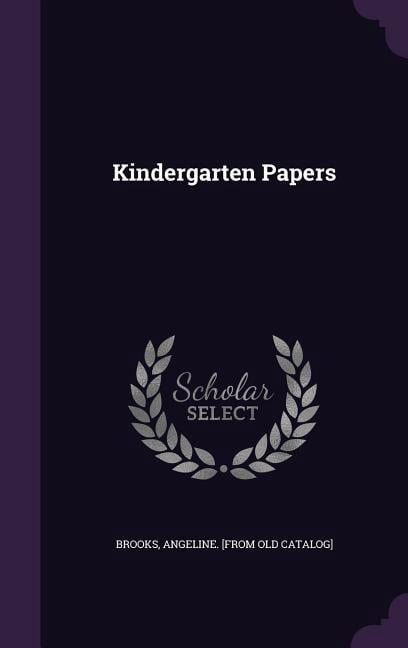 Kindergarten Papers (Hardcover)