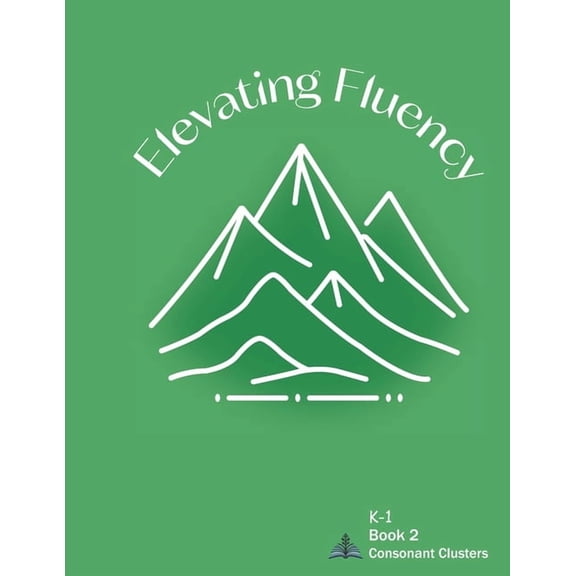 Kindergarten Reading Fluency Elevating Fluency: K-1 Book 2 Consonant Clusters, Book 2, (Paperback)