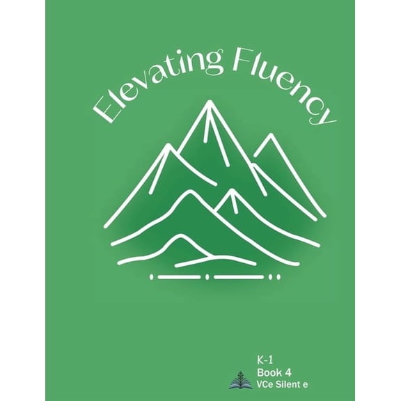 Kindergarten Reading Fluency Elevating Fluency: K-1 Book 4 VCe Silent e, Book 4, (Paperback)