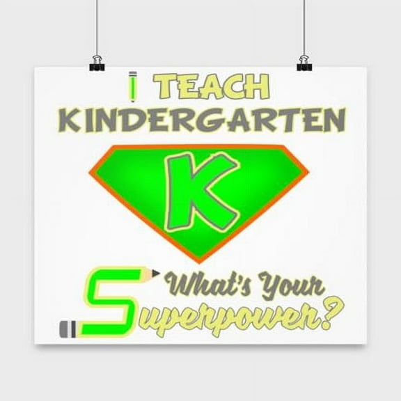 Kindergarten Teacher Superpower Art - Classroom Decor - 13x13 Poster Print