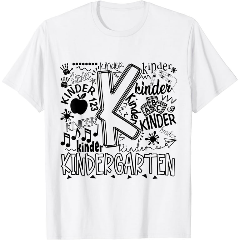 Kindergarten T-Shirt Funny Kindergarten Back To School Gift Kindergarten T-Shirt Funny Kindergarten Back To School Gift