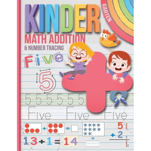Kindergarten Workbook Math Addition: Basic Home schooling Workbook for Kindergartners ages 4-8, (Paperback)