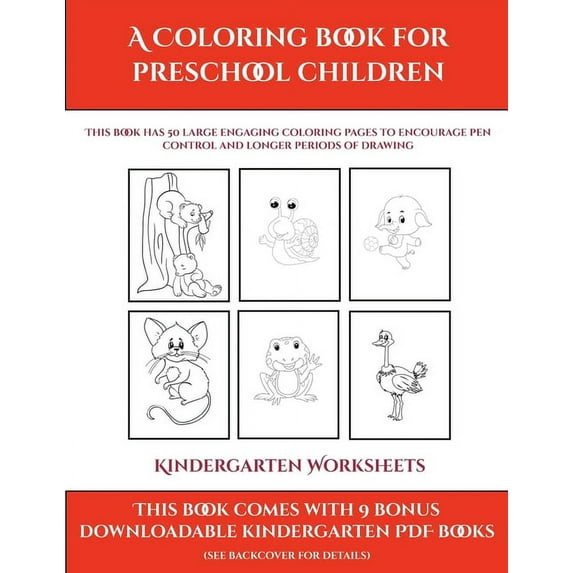 Kindergarten Worksheets (A Coloring book for Preschool Children): This book has 50 extra-large pictures with thick lines