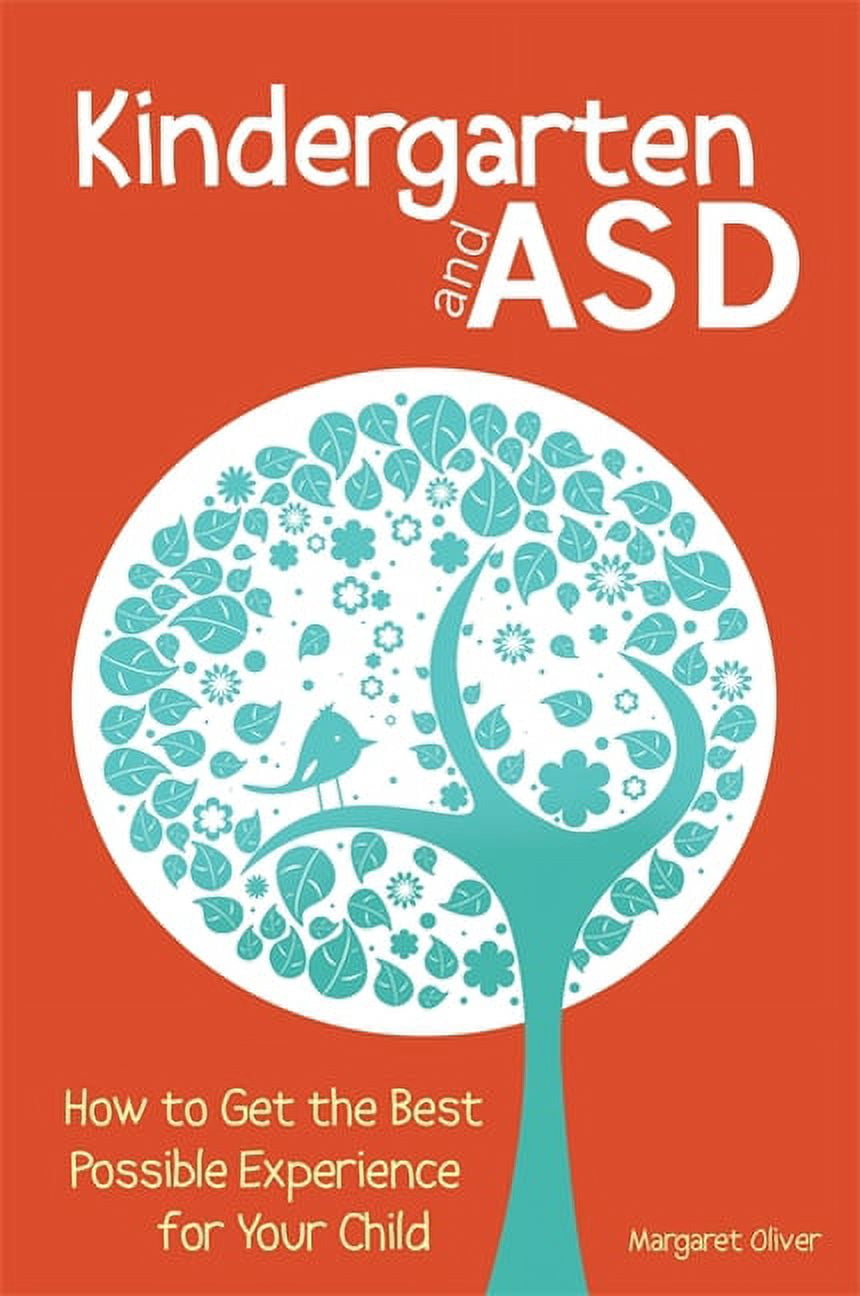 Kindergarten and Asd: How to Get the Best Possible Experience for Your Child, (Paperback)