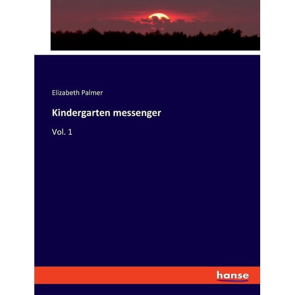 Kindergarten messenger: Vol. 1, (Paperback)