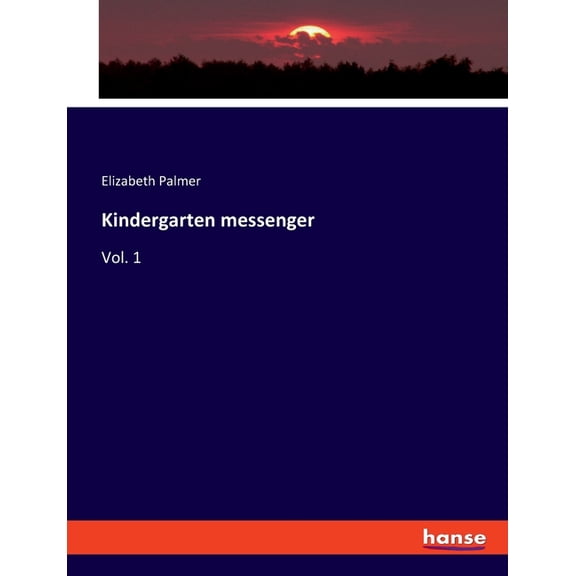 Kindergarten messenger: Vol. 1, (Paperback)