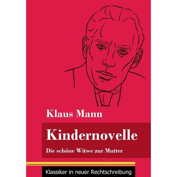 Kindernovelle: Die schöne Witwe zur Mutter (Band 81, Klassiker in neuer Rechtschreibung) (Paperback)