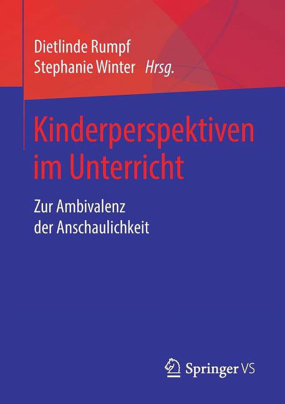 Kinderperspektiven Im Unterricht: Zur Ambivalenz Der Anschaulichkeit ...