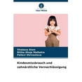 thumbnail image 1 of Kindesmissbrauch und zahnÃ¤rztliche VernachlÃ¤ssigung, (Paperback), 1 of 1