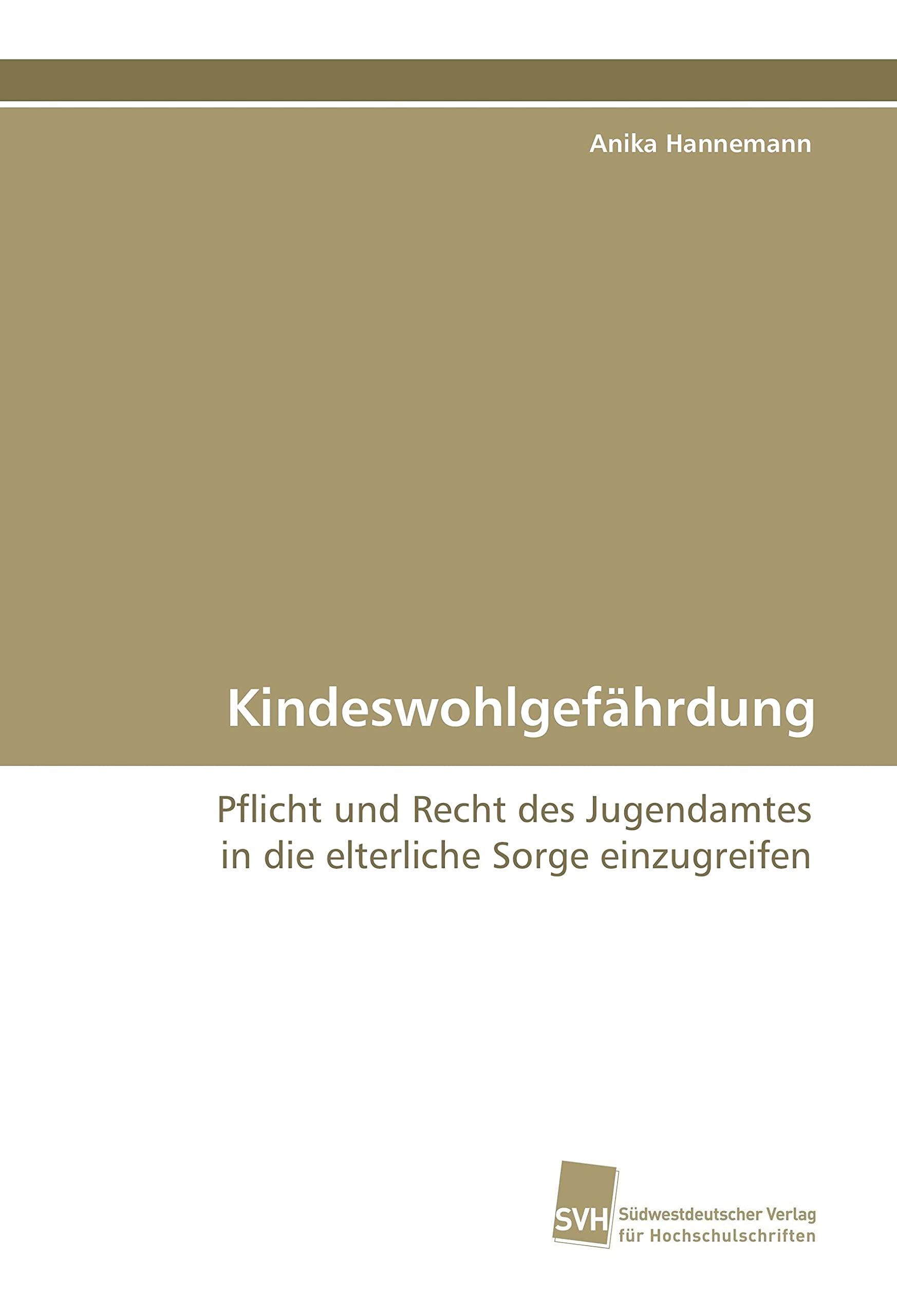 Fallbeispiel Kindeswohlgefährdung Mit Lösung Kindeswohlgefährdung: Pflicht und Recht des Jugendamtes in die elt