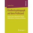 thumbnail image 1 of KindheitspÃ¤dagogik Auf Dem PrÃ¼fstand: Umrisse Einer Allgemeinen Theorie FrÃ¼hkindlicher Erziehung Und Bildung, (Paperback), 1 of 1