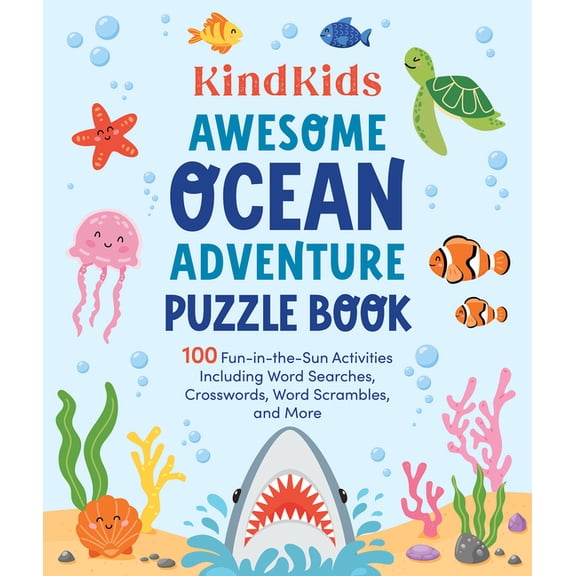 Kindkids Kindkids Awesome Ocean Adventure Puzzle Book: 100 Fun-In-The-Sun Activities Including Word Searches, Crosswords, Word Sc, Book 13, (Paperback)