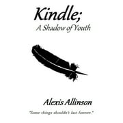 Kindle; A Shadow of Youth, Paperback