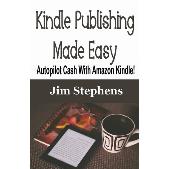 Kindle Publishing Made Easy, (Paperback)