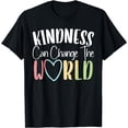 thumbnail image 1 of Kindness Can Change The World Be Kind Inspirational T-Shirt, 1 of 4
