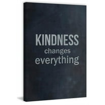 Kindness Changes Everything Painting Print on Wrapped Canvas