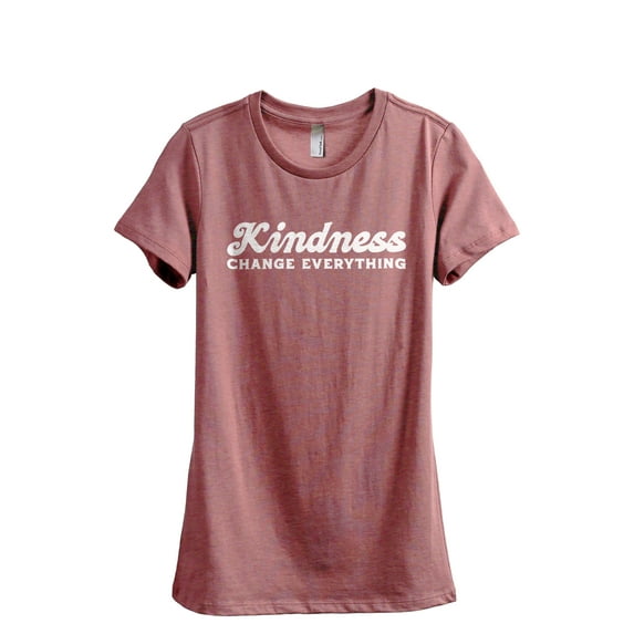 Kindness Changes Everything Women's Fashion Relaxed T-Shirt Tee Heather Rouge Medium
