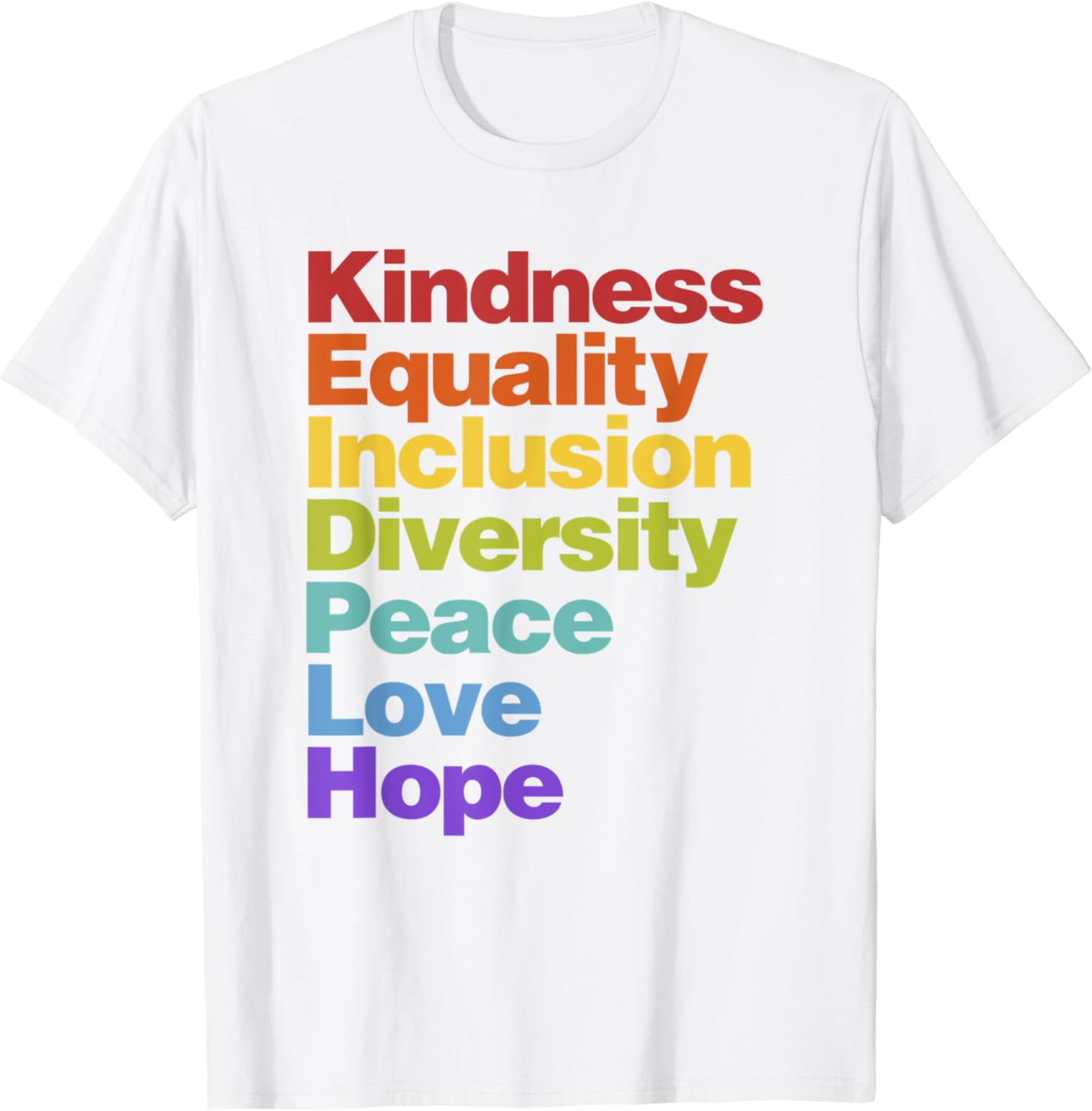 Kindness Equality Inclusion Diversity Peace Love Hope T-Shirt - Walmart.com