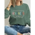 thumbnail image 1 of Kindness Is Free Sweatshirt, Be Kind Sweatshirt Womens Teacher Teach Inspirational Sayings Pullover Crewneck Tops, 1 of 4