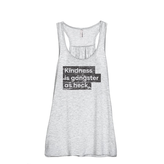 Kindness Is Gangster As Heck Women's Fashion Sleeveless Flowy Racerback Workout Yoga Tank Top Sport Grey X-Large