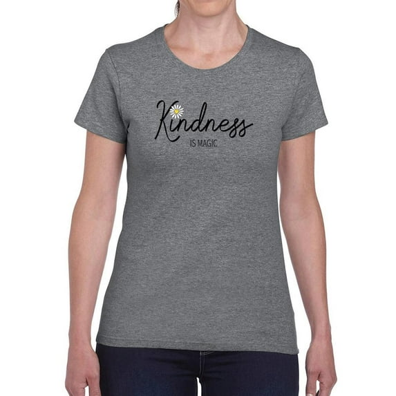 Kindness Is Magic Daisy T-Shirt Women -Image by Shutterstock, Female 3X-Large
