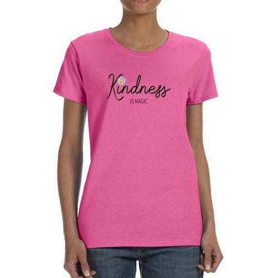 Kindness Is Magic Daisy T-Shirt Women -Image by Shutterstock, Female Small